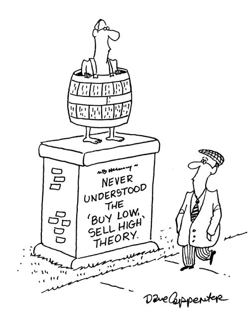 Never understood the 'buy low, sell high' theory.