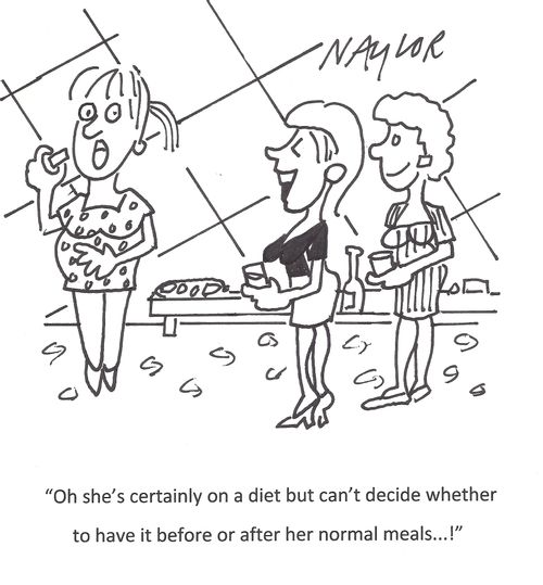 'Oh she's certainly on a diet but can't decide whether to have it before or after her normal meals...!'