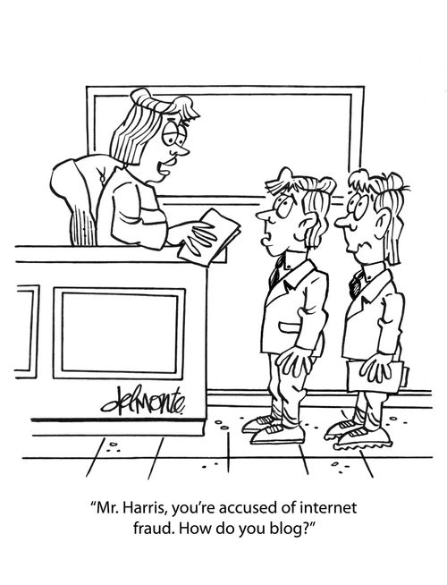 'Mr. Harris, you're accused of internet fraud. How do you blog?'
