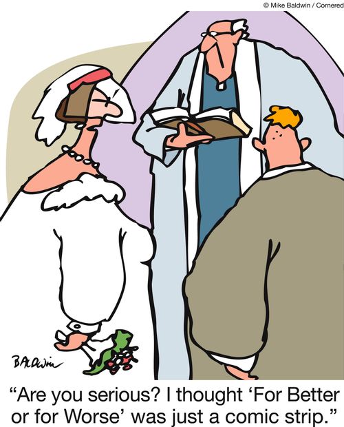 'Are you serious? I thought 'For Better or for Worse' was just a comic strip.'