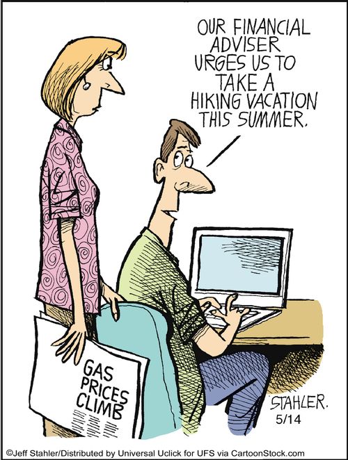 'Our financial adviser urges us to take a hiking vacation this summer.'