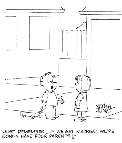 'Just remember...if we get married, we're gonna have four parents!'