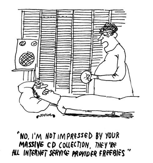 'No, I'm not impressed by your massive CD collection, they're all internet service provider freebies'