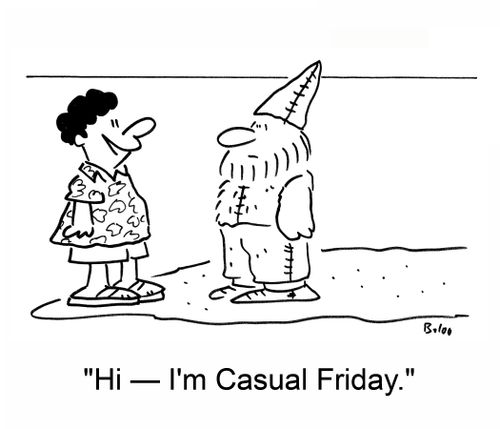 'Hi -- I'm Casual Friday.'