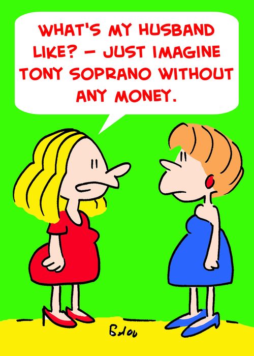 'What's my husband like? -- Just imagine Tony Soprano without any money.'
