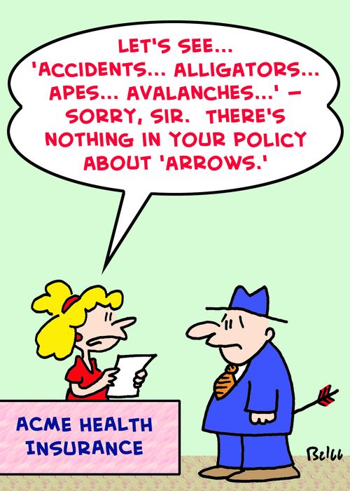 'Let's see... 'Accidents... Alligators... Apes... Avalanches...' -- Sorry, sir. There's nothing in your policy about 'Arrows.''