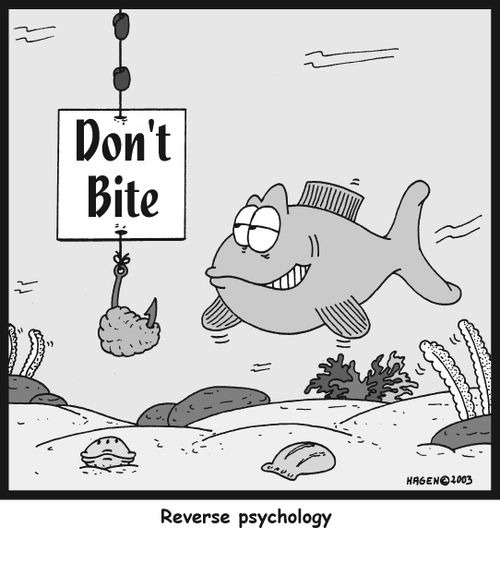 Reverse psychology