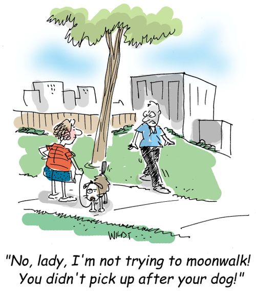 'No, lady, I'm not trying to moonwalk! You didn't pick up after your dog!'