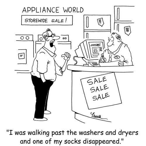 'I was walking past the washers and dryers and one of my socks disappeared.'