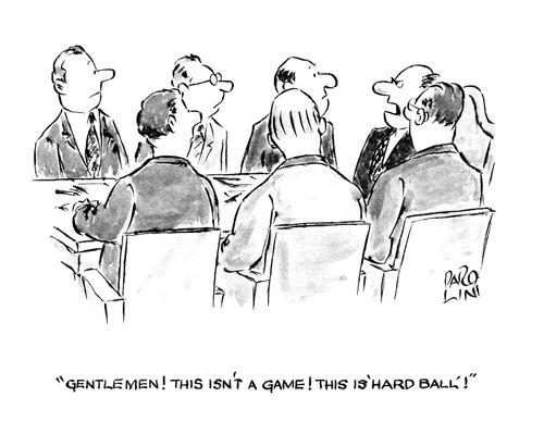 'Gentlemen! This isn't a game! This is 'hard ball'!'