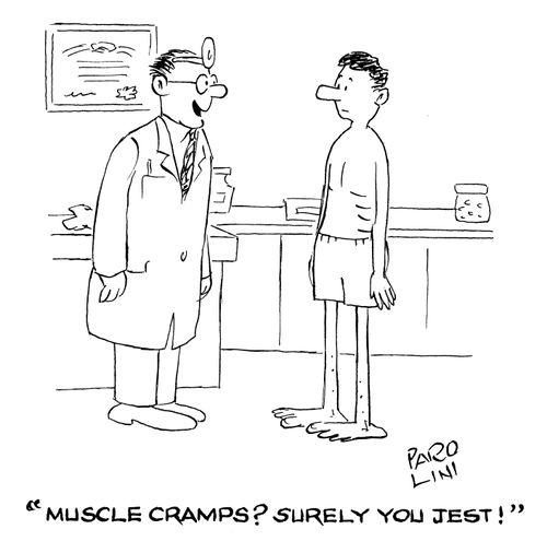'Muscle cramps? Surely you jest!'