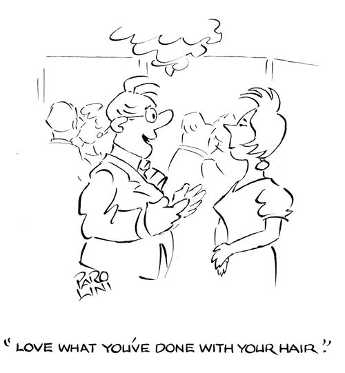 'Love what you've done with your hair.'