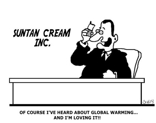 'Of course I've heard about Global warming... And I'm loving it!'