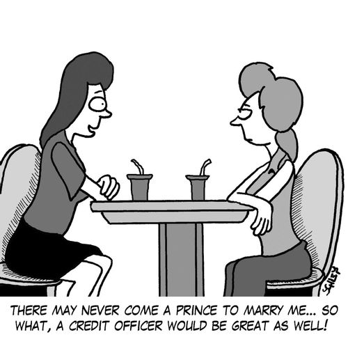 'There may never come a prince to marry me... so what, a credit officer would be great as well!'