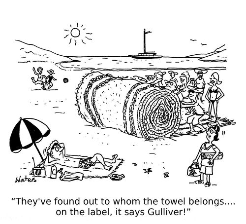 'They've found out to whom the towel belongs... on the label, it says Gulliver!'