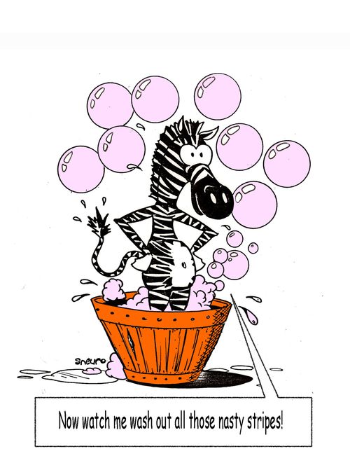 'Now watch me wash out all these nasty stripes!'