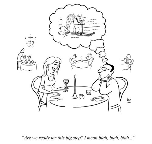 Women blabs on during date, guy imagines waterskiing squirrel.