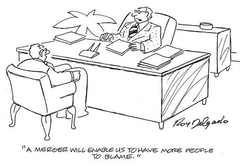 'A merger will enable us to have more people to blame.'