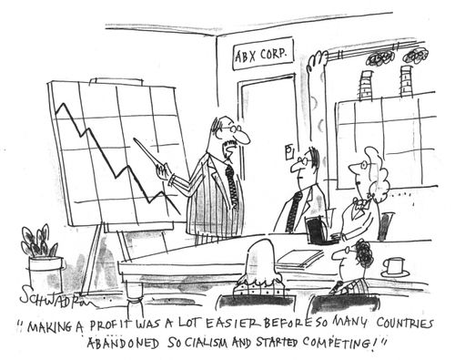 'Making a profit was a lot easier before so many countries abandoned socialism and started competing!'