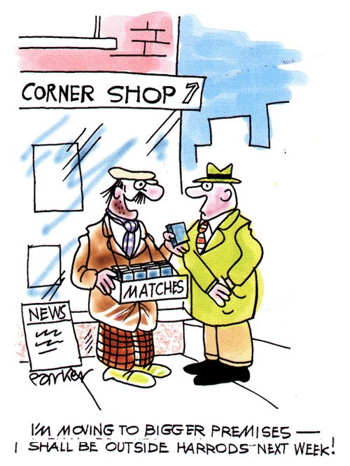 "I'm moving to bigger premises - I shall be outside Harrods next week!"