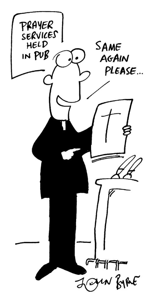 'Prayer services held in pub' "Same again please..."