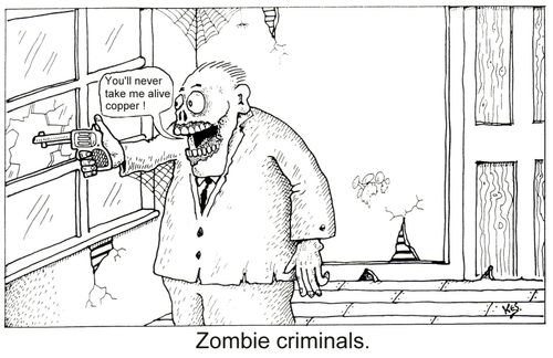 Zombie criminals.