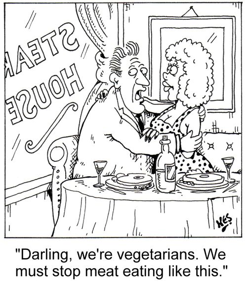 'Darling, we're vegetarians. We must stop meat eating like this.'