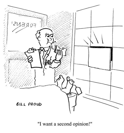 Voice from the morgue: 'I want a second opinion!'
