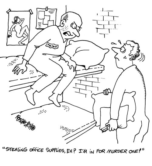 'Stealing office supplies, eh?  I'm in for murder one!'
