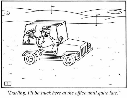 'Darling, I'll be stuck here at the office until quite late.'