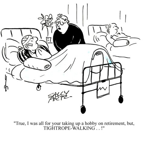 'True, I was all for your taking up a hobby on retirement, but, TIGHTROPE-WALKING...!'