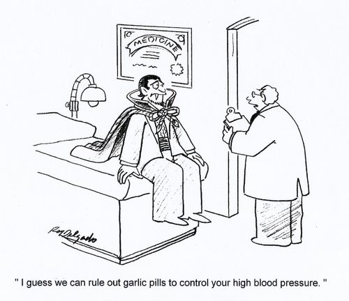 'I guess we can rule out garlic pills to control your high blood pressure.'