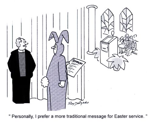 'Personally, I prefer a more traditional message for Easter Service.'