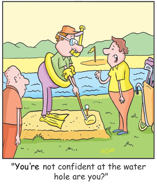 'You're not confident at the water hole are you?'