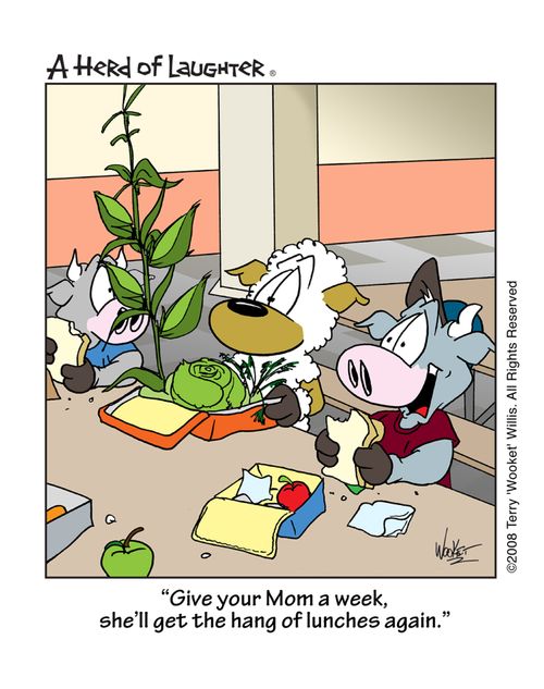 'Give your Mom a week, she'll get the hang of lunches again.'