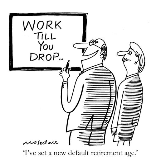 'I've set a new default retirement age.'