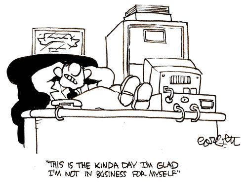 'This is the kinda day I'm glad I'm not in business for myself.'