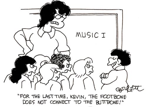 'For the last time, Kevin, the footbone does not connect to the buttbone!'
