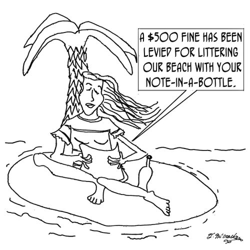 'A $500 fine has been levied for littering our beach with your note-in-a-bottle.'