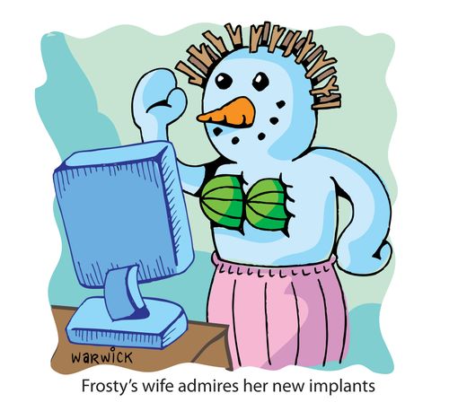 Frosty's wife admires her new implants.
