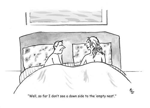 'Well so far I don't see a down side to the 'empty nest'.'