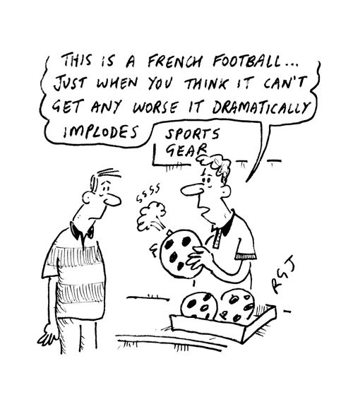 'This is a French Football, just when you think it can't get any worse it dramatically implodes.'