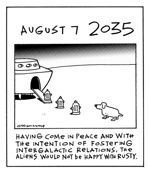 Having come in peace and with the intention of fostering intergalactic relations, the aliens would not be happy with Rusty.