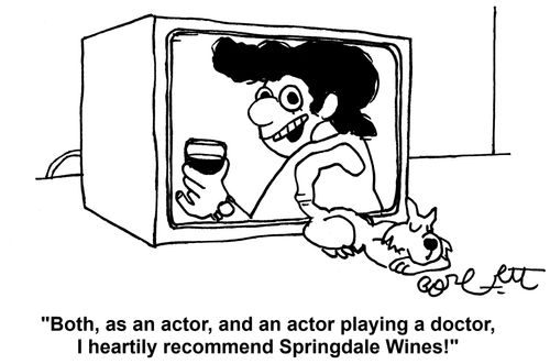 'Both, as an actor, and an actor playing a doctor, I heartily recommend Springdale Wines!'
