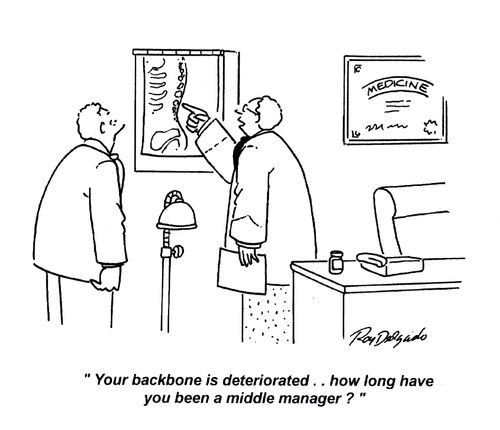 'Your backbone is deteriorated... how long have you been a middle manager?'