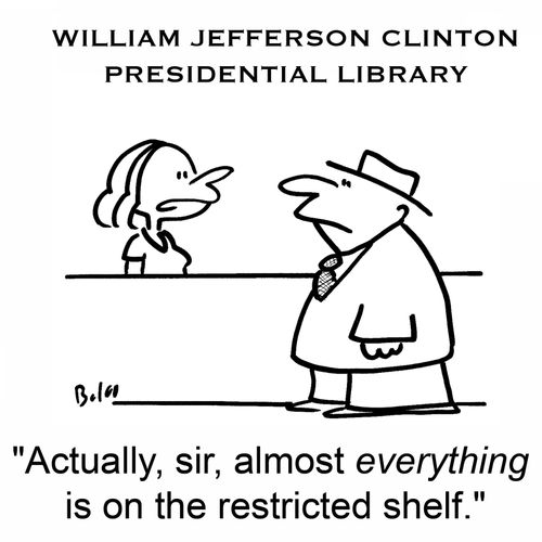 'Actually, sir, almost everything is on the restricted shelf.'