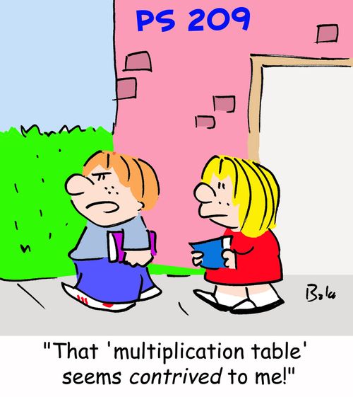'That 'multiplication table' seems contrived to me!'