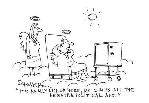 'It's really nice up here, but I miss all the negative political ads.'