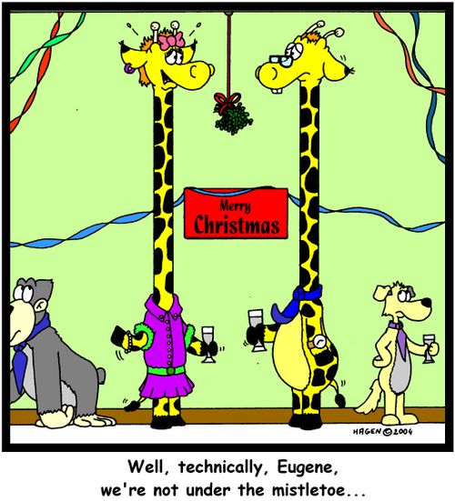 'Well, technically, Eugene, we're not under the mistletoe...'