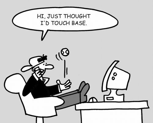 Hi, just thought I'd touch base...